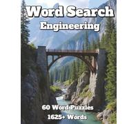 Word Search Engineering: 60 Word Puzzles 1625+ Words