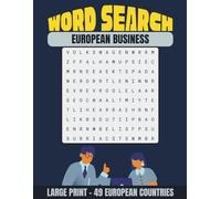 Word Search European Business: Large Print Puzzle Book Featuring Companies, Brands & Entrepreneurs: Fun & Educational Word Search Puzzles Celebrating ... (European Word Search Series (Large Print))