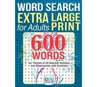 WORD SEARCH EXTRA Large Print for Adults: 600 Words for Themes of US National Holidays and Observances with Solutions