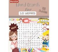 Word Search for 10 Year Olds: 100 Puzzles to Teach and Challenge Young Minds, Pictures to Color In on Every Puzzle Page (Playful Kids: Color and Search, Fun Word Search Adventures for Kids)