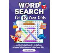 Word Search for 12 Year Olds: A Fun Activity to Boost Vocabulary, Develop Focus, and Improve Spelling, Reading, and Problem-Solving Skills
