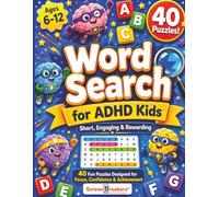 Word Search for ADHD Kids: Short, Engaging & Rewarding - 40 Fun Puzzles Designed for Focus, Confidence & Achievement | Ages 6-12 (ScreenBreakers Activity Books)