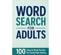 Word Search for Adults: 100 Easy-to-Read Puzzles for Comfortable Solving