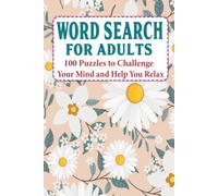 Word Search for Adults: 100 Puzzles to Challenge Your Mind and Help You Relax