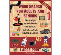 Word Search for Adults and Seniors - Nostalgic Words from 1940s, 1950s, 1960s, 1970s and 1980s - Relaxing Retro Large Print Brain Puzzles: Take A Trip Down Memory Lane