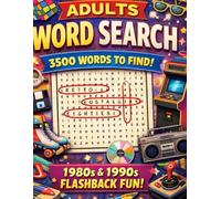 Word Search for Adults: Flash Back to the 1980s and 1990s: 1980s-1990s Multiple Nostalgic Fun Topics for Everyone