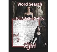Word Search for Adults: Gothic: 100 Puzzles with 30 Words in Every Grid (Kijiri Word Search)
