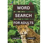 Word Search For Adults Large Print Volume 9: Puzzles For Seniors With Fun Wildlife On Every Page (Color Version)
