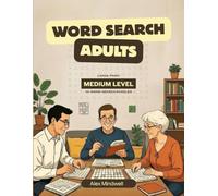 Word Search for Adults - Medium Level: 101 Word Search Puzzles to Stimulate Your Mind · With Solutions Included