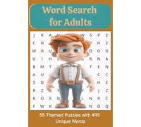 Word Search for Adults: Themed Puzzles Covering Nature, Travel, Books, Seasons, Animals, and More to Relax and Challenge Your Mind (Ultimate Word ... and Seniors: Relaxing Puzzles for Every Age)