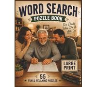 Word Search for Dads: 55 Large Print Puzzles Featuring Fishing, Camping, BBQ, Sports, Family Traditions & More | Relaxing Gift Book for Fathers, Husbands and Grandpas