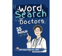 Word Search for Doctors: Portable Book with 55 Puzzles Perfect Gift for Healthcare Heroes. 6 x 9 Inch Travel-Friendly Size for Road trips, Air travel, Camping, or Party gatherings