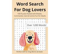 Word Search for Dog Lovers: 100 Puzzles Packed with Breeds, Commands, Care & Canine Fun for Adults | 6x9 inches, over 1200 words