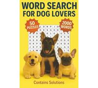 Word Search for Dog Lovers: Ultimate Dog Word Searches for Adults: 50 Large Print Puzzles about Your Favorite Breeds - Perfect Gift