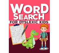 Word Search For Dyslexic Kids: Boost Reading And Cognitive Skills With Engaging Word Searches, 50 Exciting Themes For Hours Of Entertainment And Education