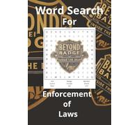 Word Search For Enforcement of Laws: A Fun and Challenging Puzzle Book for the Brave Behind the Bars: Puzzles for Police, COs, and Law Enforcers Who ... Words Per Puzzle 55 Puzzles 495 Words Total)