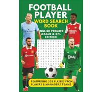 Word Search for English Football Fans: The Ultimate Brain-Teaser Book for True English Football Supporters | 44 teams | 576 football players in total (Footballers Word Search)