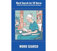 Word Search for ER Nurse: 100 puzzles to keep your mind sharp and entertained (SharpMind Press Nurses Puzzle Collection)