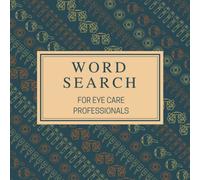 WORD SEARCH: For Eye Care Professionals / 8.5'' x 8.5'' / Matte / Solutions Not Included: Perfect for Optometry Students, Medical Students, Residents, Optometrists, and Ophthalmologists