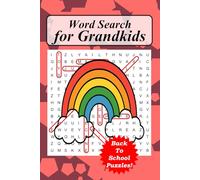 Word Search for Grandkids: Back To School Puzzles! | 50+ Word Searches with Answer Keys | Perfect Gift for Grandkids, Adults, or Teens | Spend Quality ... School Vocabulary | 6 x 9 inches 68 pages