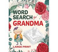 Word Search for Grandma: 100 Large Print Individually Themed Puzzles to Solve