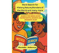 WORD SEARCH FOR HISTORY,NATURE,WONDERS OF THE WORLD AND MANY MORE: SEARCH FOR THE BIRDS,MUSIC INSTRUMENTS, DESERTS AND DESSERTS ALSO...