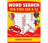 Word Search For Kids Age 8-12 Kiddy's Activity: 100 Educational Word Search Puzzles, Genius Kids Awesome Word Search Puzzles With Answers in the End, ... and Practice Tons of Words For Spelling