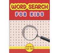 Word Search For Kids Ages 12-15: Word Search Activity Puzzle Books With 100 Puzzles For Improve Vocabulary Reading Skills Practice Spelling