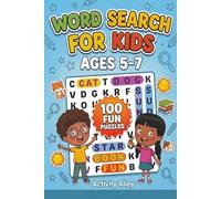 Word Search for Kids Ages 5-7: 100 Themed Puzzles with Solutions to Practice Spelling, Improve Reading Skills and Learn Vocabulary