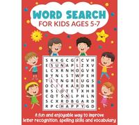 Word Search for Kids Ages 5-7: A Fun and Enjoyable Way to Improve Letter Recognition, Spelling Skills and Vocabulary: (Gift Idea for Boys and Girls)