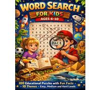 Word Search for Kids Ages 6-10: 100 Educational Puzzles with Fun Facts - 10 Themes - Easy Medium and Hard Levels (Arthur Pemsley's Kids Activity Collection)