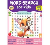 Word Search for Kids Ages 6-8: 100+ Themed Puzzles for Fun, Focus, and Learning. Search and Find Activity Book Packed with Animals, Food, Space & More!