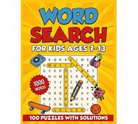 WORD SEARCH FOR KIDS AGES 7 - 13: 100 Fun and Educational Puzzles for Young Explorers (Kids Word Search Puzzles)