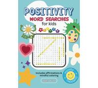 Word Search for Kids Ages 8-10, 10-12: Positive Puzzles and Mindfulness Coloring Book: Fun and Uplifting Activity Book for Travel, Home, and School