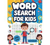 Word Search for Kids Ages 8-10: 100 Fun Brain-Boosting Puzzles to Improve Vocabulary, Spelling & Focus | Large Print Activity Book for Smart Kids