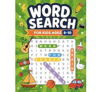 Word Search for Kids Ages 8-10: 100 Themed Puzzles to Boost Vocabulary, Spelling and Reading Skills | Fun Educational Activity Book for Boys and Girls | Solutions Included