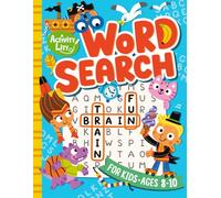 Word Search for Kids Ages 8-10: 100 Word Puzzles to Strengthen Vocabulary Focus and Thinking Skills Through Fun Challenges