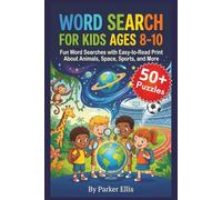 Word Search For Kids Ages 8-10 Puzzle Book: Fun Word Searches with Easy-to-Read Print About Animals, Space, Sports, and More | 6x9 inches, 116 pages | ... Holidays, and Screen-Free Free Time
