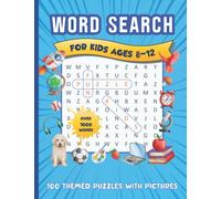 Word Search for Kids Ages 8-12: 100 Themed Puzzles with Fun Pictures to Color & Solutions | Three Levels of Difficulty for Boys & Girls to Boost Vocabulary & Spelling