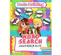 word Search for Kids Ages 8-12 .100 Word Search Puzzles: Fun & Educational Mind Games Activity Book with Fun Facts & Categories .Boredom Buster & Travel Games For Smart Girls & Boys.