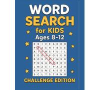 Word Search for Kids Ages 8-12: Challenge Edition with 100 Fun Puzzles: Large Print Activity Book with Harder Words, Diagonals, and Answer Key