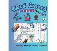 Word Search for Kids Ages 8-12: Challenging Words for Learning Undercover, Purposeful Puzzling: 77 Modern Themes for Screen Free Fun, Educational and ... 12, Sports, Science, Mystic Creatures, & More