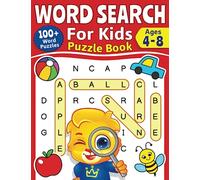 Word Search For Kids Puzzle Book: 100+ Word Puzzles | Fun Challenges For Children Ages 4-8 | Search and Find Words Activity Book With Multiple Levels Of Difficulty