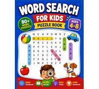 Word Search For Kids Puzzle Book: 80+ Word Search Puzzles | Fun Challenges for Kids Ages 4-8 | Search-and-Find Activities with Easy, Medium & Hard Levels