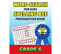 Word Search For Kids Spelling Bee Preparation Book Grade 6: 6th Grade Spelling Workbook Fun Puzzle Book Sixth Grade Teacher Student Class Homeschool