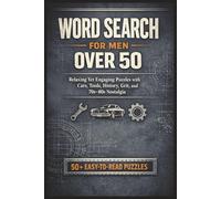 Word Search for Men Over 50: Relaxing Yet Engaging Puzzles Featuring Cars, Tools, History, Grit, and 70s-80s Nostalgia. Great Father's Day and Birthday Gift