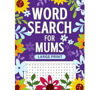Word Search for Mums: Lovely Word Puzzles for Mom to Enjoy