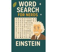 Word Search for Nerds - Einstein: A Genius-Inspired Puzzle Book for Curious Minds! (Word Search For Nerds Series)