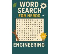 Word Search for Nerds - Engineering: A Design-Driven Puzzle Book for Inventive Minds! (Word Search For Nerds Series)