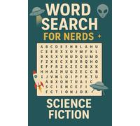 WORD SEARCH FOR NERDS - SCIENCE FICTION: A Living Puzzle Book for the Naturally Curious! (Word Search For Nerds Series)